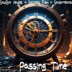 Passing Time (Freestyle) [Nekro-Damus Edit]—Ft. Sainted Fish + Soulstreams