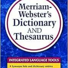 [READ] KINDLE PDF EBOOK EPUB Merriam-Webster's Dictionary and Thesaurus, Mass-Market