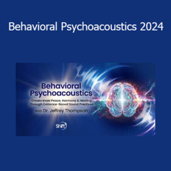 https://yourlurn.com Dr. Jeffrey Thompson - Behavioral Psychoacoustics 2024
