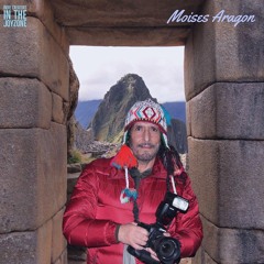 Indie Creators in the JoyZONe...Moises Aragon {Machu Picchu Adventurer}