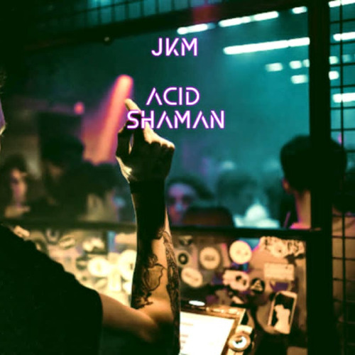 Acid Shaman