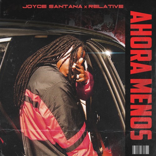 5. Ahora Menos - Joyce Santana X Relative
