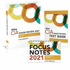 [View] KINDLE PDF EBOOK EPUB Wiley CIA Exam Review 2021 + Test Bank + Focus Notes: Pa