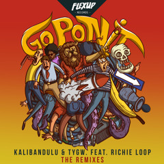 Kalibandulu & TYGW Ft. Richie Loop - Go Pon It (InsertFX Remix)