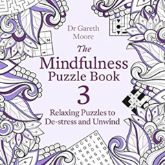 [Download] EBOOK 🖋️ The Mindfulness Puzzle Book 3: Relaxing Puzzles to De-Stress and