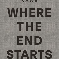 [GET] PDF 📮 KAWS: Where the End Starts by  Andrea Karnes,Marla Price,KAWS,Michael Au