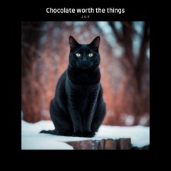 Chocolate Worth The Things JGF