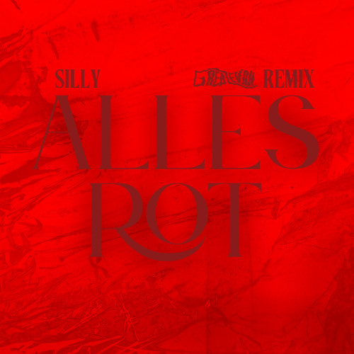 Silly - Alles Rot (Greb Levah Remix)