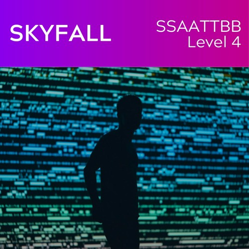 Skyfall (SSAATTBB Lv 4) KerryMarsh.com Demo