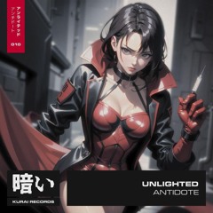 Unlighted - Antidote (Original Mix) [Kurai Records]