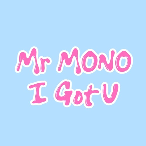 I Got U
