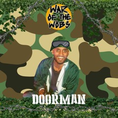 War of the Wobs #7 - Doorman