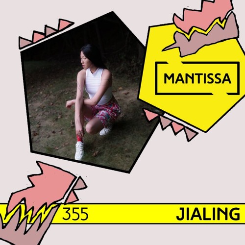Mantissa Mix 355: JIALING