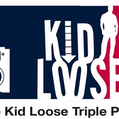 The Kid Loose Triple Play Vol 16
