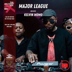Major League Djz - Amapiano Balcony Mix Live XPERIENCE B2B with Kelvin Momo S4 EP 10