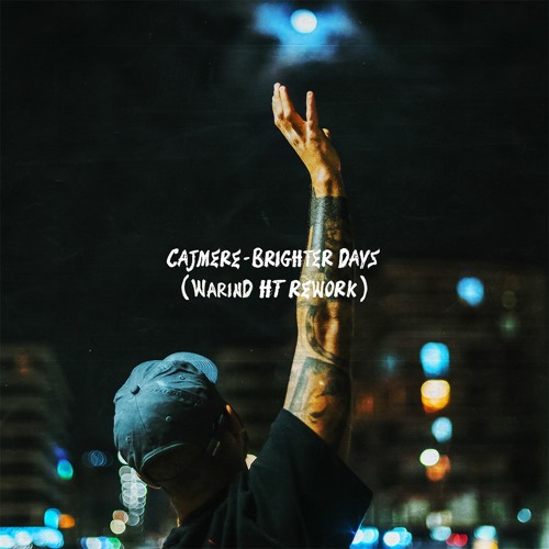 Cajmere - Brighter Days (WarinD HT Rework) [FREE DL]