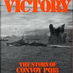download EBOOK 📤 Arctic Victory: Story of Convoy PQ18 by  PETER C. SMITH [PDF EBOOK