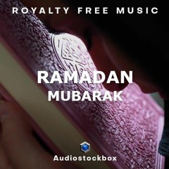 Ramadan Mubarak | Royalty Free Music
