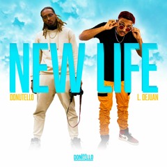 "NEW LIFE" (feat. L. Dejuan)