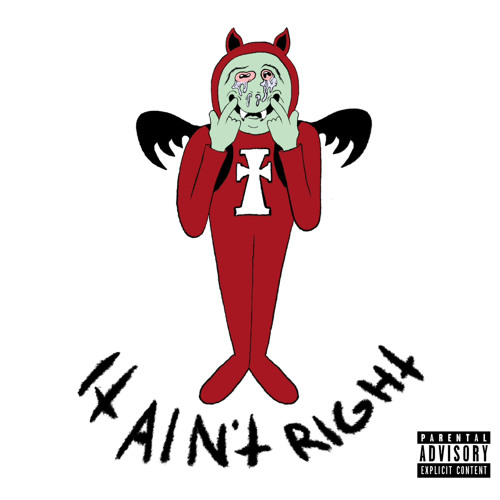 “ It Ain't Right ! ” (Prod. Jootsu)