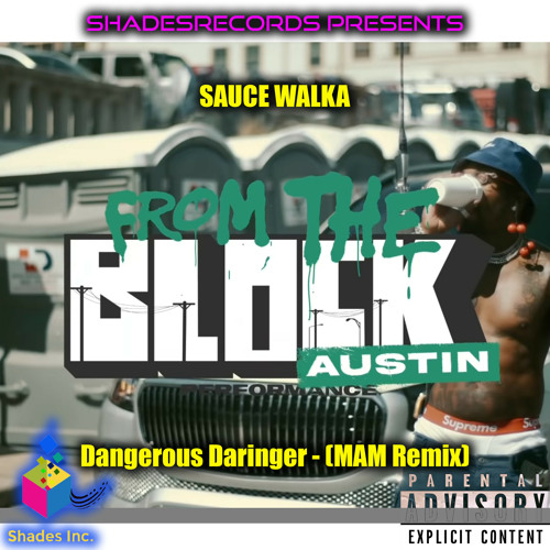 Sauce Walka - Dangerous Daringer (MAM Remix)