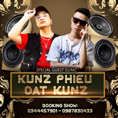 Dân Chơi Hệ Đá ( KunzPhieu ft ĐạtKunz )