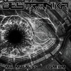 Mr. Madness - Osmium
