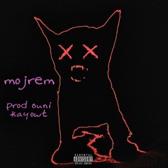 Mojrem (Ft Kayowt)
