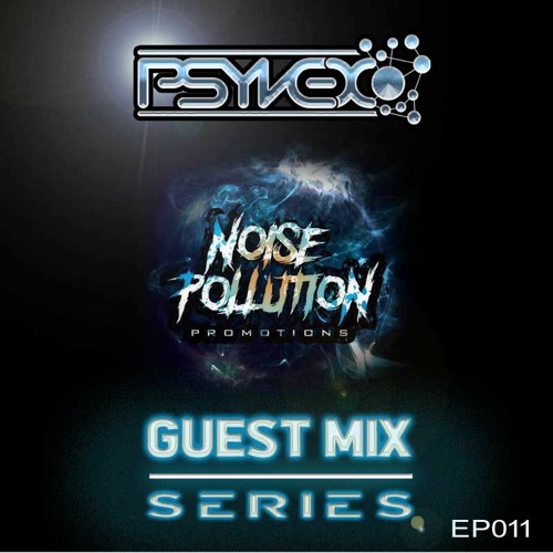 DJ Psyvex - Guest Mixes