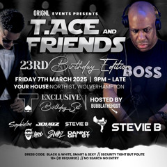 Stevie B - T.Ace & Friends 23rd Birthday Edition Your House North St Wolverhampton 07.03.25