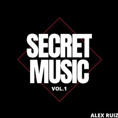 PACK SECRET MUSIC VOL.1 | ALEX RUIZ | CLICK BUY DOWNLOAD!