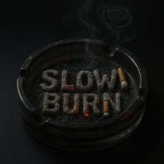 Slow Burn @HennyHermes