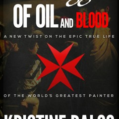 Read [PDF] Books Caravaggio: Of Oil and Blood BY Kristine Balog