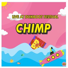 CHIMP LIVE AT DUIKBOOT FESTIVAL