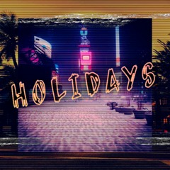 Holidays