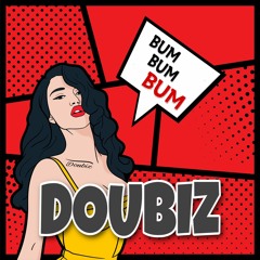 Doubiz - Bum Bum Bum(Original Track)