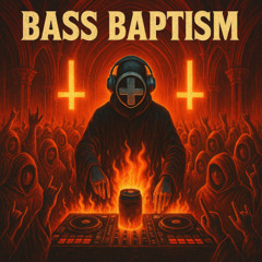 Bass Baptism