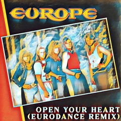 Europe - Open Your Heart (Eurodance Remix) [2024] (Free track with download link)