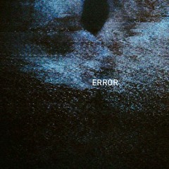 ERROR [Now on Spotify & Apple Music]