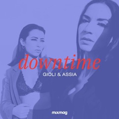 Downtime: Gioli & Assia's Quarantime Chill mix