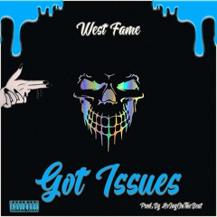 WestFame  - I Got Issues (Prod by ARJAYonthebeat)