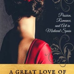 ACCESS [KINDLE PDF EBOOK EPUB] A Great Love of Small Proportion: passion, romance and art in Renaiss