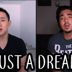 Just A Dream 2020 Remake - Nelly (Joseph Vincent X Jason Chen Cover)