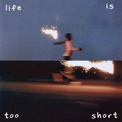 Kule, Bahaha - Life's Too Short