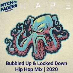 Bubbled Up & Locked Down Hip Hop Mix | 2020