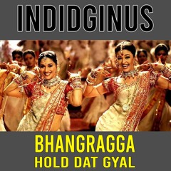 Bhangragga (Hold Dat Gyal)