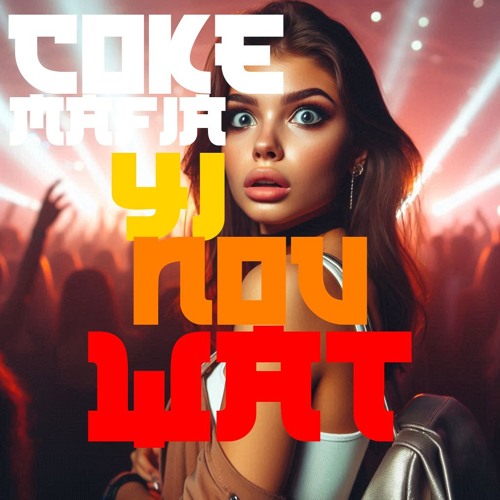 CokeMafia - YiNouWat