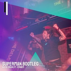 Alfie Crook Feat. Eminem - Superman Bootleg // [Free Download]