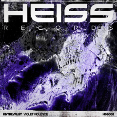 PREMIERE: KNTRLVRLST - Violet Violence [HSS002]