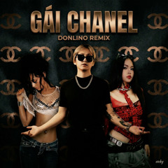 GÁI CHANEL  (Tlinh x Tyla)   |  DONLINO REMIX | FREEDOWNLOAD